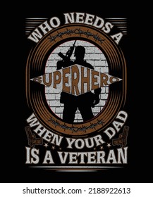 quién necesita un superhéroe cuando tu padre es un veterano diseño de camisetas 
