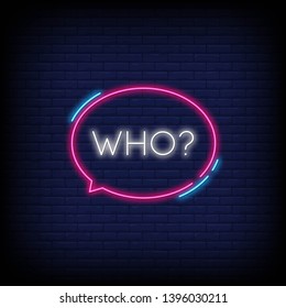 Who Neon Text Vector with a Brick Wall Background. Vector illustration