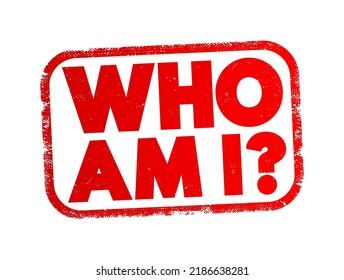 Who Am I? is a profound and introspective question that explores one’s identity, purpose, and essence, text concept stamp