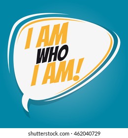 i am who i am retro speech bubble