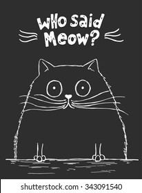 Who said meow poster with cat. White on gray background.