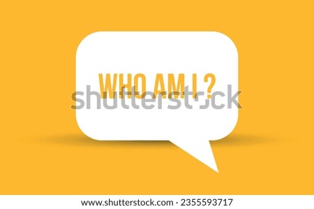 who am i speech bubble vector illustration. Communication speech bubble with who am i text