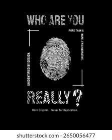 who are you slogan with finger print in square frame graphic vector illustration on black background