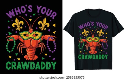 who is your crawdaddy t shirt design, mardigrass t shirt design