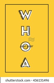 "WHOA" TYPOGRAPHY , MODERN TYPOGRAPHY DESIGN ON YELLOW BACKGROUND