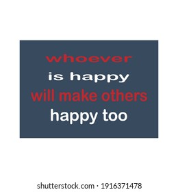 whoever is happy will make others happy too quote background letters