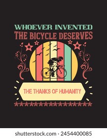 Whoever-invented-the-bicycle-deserves Typography tshirt Design print Ready Eps Cu file .eps
 svg
