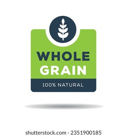 Whole grain label, vector illustration.