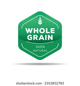 Whole grain label, vector illustration.