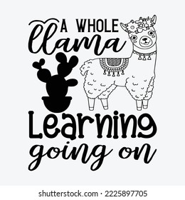 A Whole Llama Learning Going On SVG, Back to School Cut File