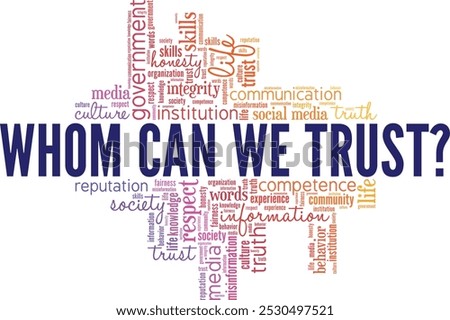 Whom Can We Trust word cloud conceptual design isolated on white background.