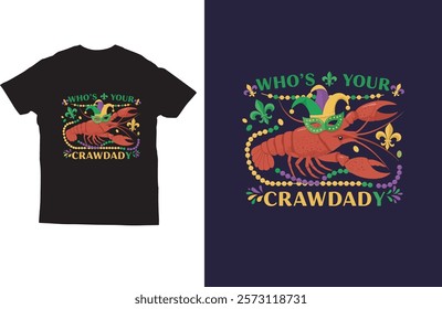 Who's your crawdaddy mardi gras t shirt design vector