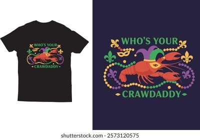 Who's your crawdaddy Mardi gras typography t shirt design