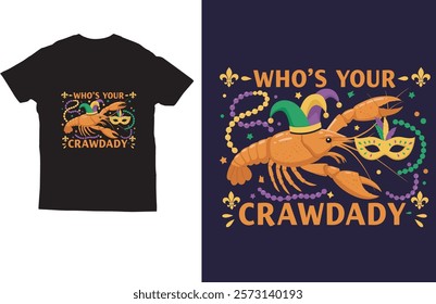 Who's your crawdaddy Mardi gras t-shirt design