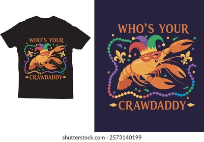 Who's your crawdaddy Mardi gras t-shirt design