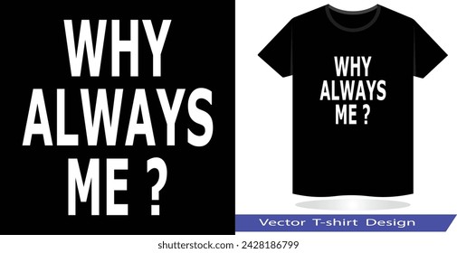 ¿por qué siempre me lettering camiseta diseño