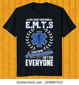 why aren't there more ems i guess being awesome is not for everyone t-shirt design