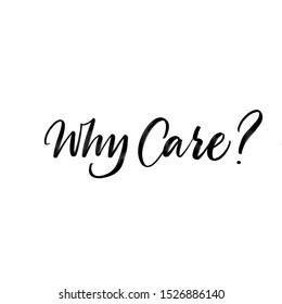 WHY CARE. MENTAL HEALTH. VECTOR HAND LETTERING TYPOGRAPHY