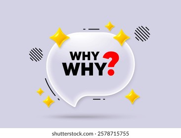 Why chat speech bubble. Social media concept. Why question symbol. Ask question sign. Faq, Quiz symbol. 3d sparkles chat bubble. Vector