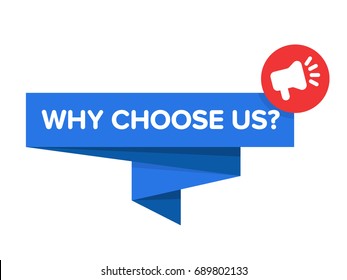 Why choose us badge vector isolated on white. Origami speech bubble with text "Why choose us?" and megaphone icon.