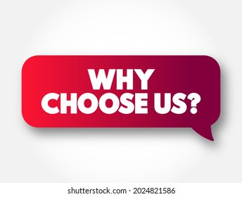 Why Choose Us Question text message bubble, concept background