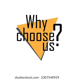 why choose us sign on white background