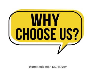 Why Choose Us Speech Bubble On White Background, Vector Illustration