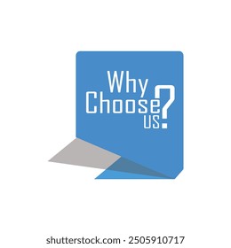 Why choose us symbol. Concept word Why choose us on beautiful Beautiful Blue table white background. Business motivational why choose us concept. Copy space