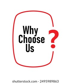 why choose us text information sign