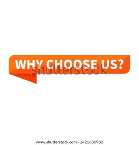 Why Choose Us Text In Orange Rectangle Ribbon Shape For Service Promotion Sale Business Marketing Social Media Information Announcement
