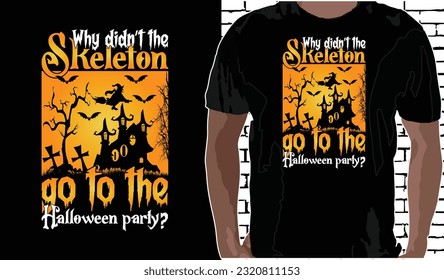Warum ist das Skelett nicht zur Halloween-Party gegangen? Halloween T-Shirt-Design, Zitate über Halloween, Halloween-T-Shirt-Design
