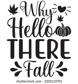 why hello there fall t shirt design