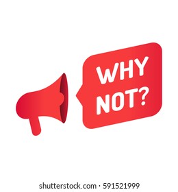 Why not? Megaphone icon. Vector illustration on white background.