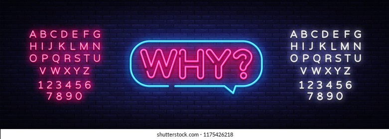 Why Neon Text Vector. Why neon sign, design template, modern trend design, night neon signboard, night bright advertising, light banner, light art. Vector. Editing text neon sign