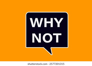 why not. Button for websites, Design Element, learn, stay, template, tuned, design, level, sign, speech, bubble  banner, modern, symbol, click. 
