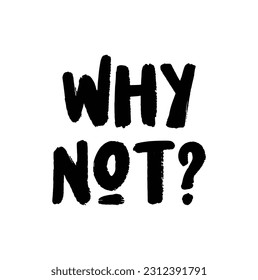 Why not inscription. Why not writing. Why not text on white background.