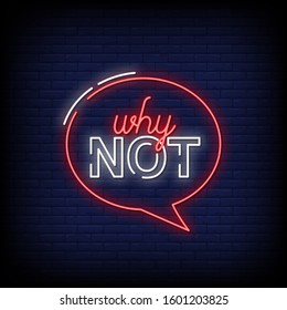 Why Not Neon Signs Style Text Vector