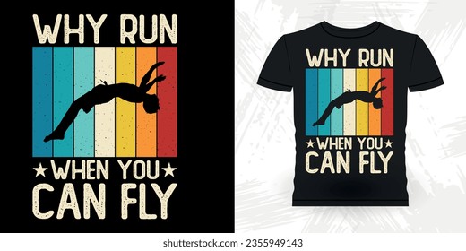 Why Run When You Can Fly Funny Swimmer Sport Retro Vintage Swimming T-Shirt Design