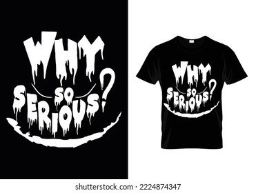 Why so serious best t shirt design