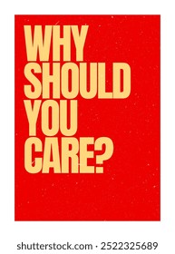 Why Should You Care, poster design for self improvement, motivational quotes print art, home decoration, positive quote, vision and self value phrase, businessman principle ego, office art decoration