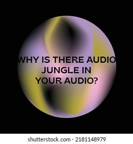 ¿Por qué hay una jungla de audio en tu cliente de mierda de audio dice tipografía de ilustración diseño gráfico afiche para impresión, etc.