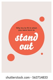 Why try to fit in when you were born to stand out? (Motivational Quote Vector Poster Design)