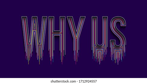 Why US Calligraphic line art Text banner poster vector illustration Design.