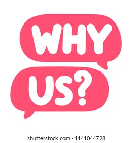 Why us? Vector hand drawn speech bubble icon, badge illustration on white background.