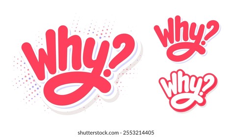 Why. Vector handwritten letterings. Three design variants.