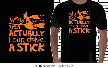 ¿Por qué realmente puedo manejar un palo, diseño de camisetas de Halloween, citas sobre Halloween, camiseta de Halloween, tipografía de Halloween diseño de camisetas