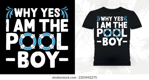 Warum ja bin ich der Pool Boy Funny Swimmer Sport Retro Vintage Schwimmen T-Shirt Design