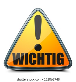 Wichtig (Important) Exclamation danger sign