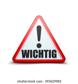 Wichtig (non-English Important) sign