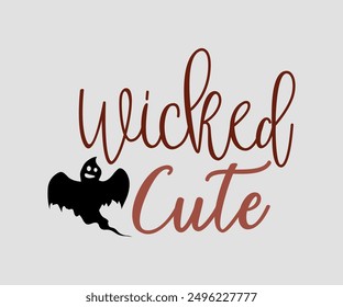 Wicked Cute, Halloween, Ghost, Spooky Season, witch, Halloween Funny, t shirt